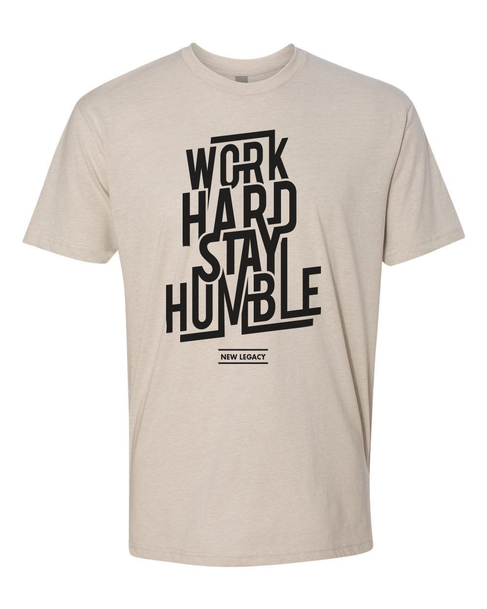 Work Hard Stay Humble T-Shirt - New Legacy Apparel